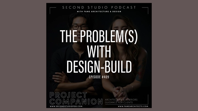 The Second Studio Podcast: The Problem(s) with Design-Build - Featured Image