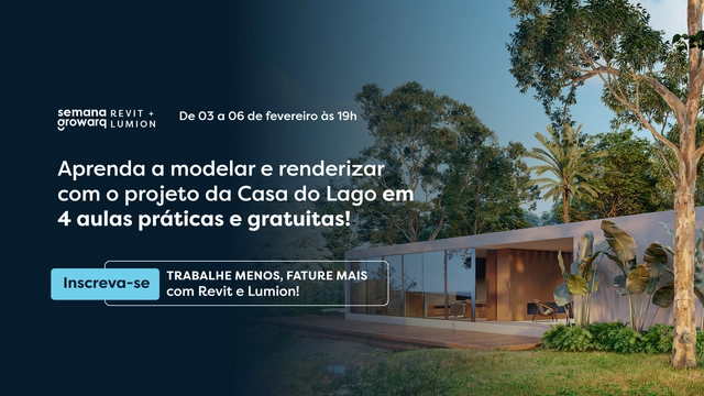 Semana Growarq - Aprenda Revit e Lumion! - Imagem de Destaque