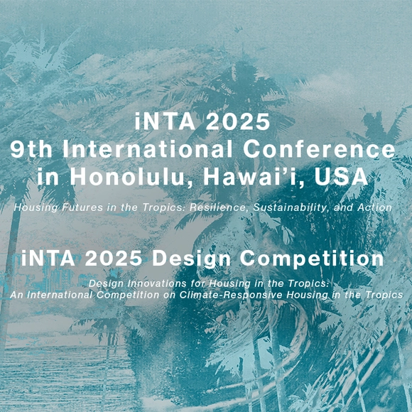 9th iNTA Conference 2025- Housing Futures in the Tropics: Resilience, Sustainability, and Action - Featured Image