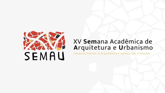 XV Semana Acadêmica de Arquitetura e Urbanismo da Universidade Federal Rural do Rio de Janeiro (SEMAU – UFRRJ) - Imagem de Destaque