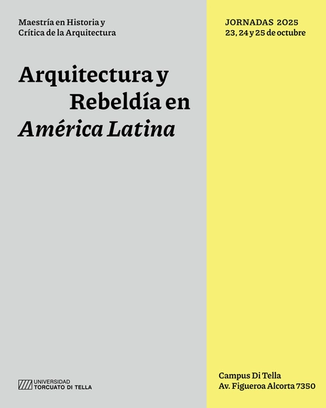Jornadas de Historia y Crítica de la Arquitectura 2025 I Arquitectura y rebeldía en América Latina - Imagen Principal